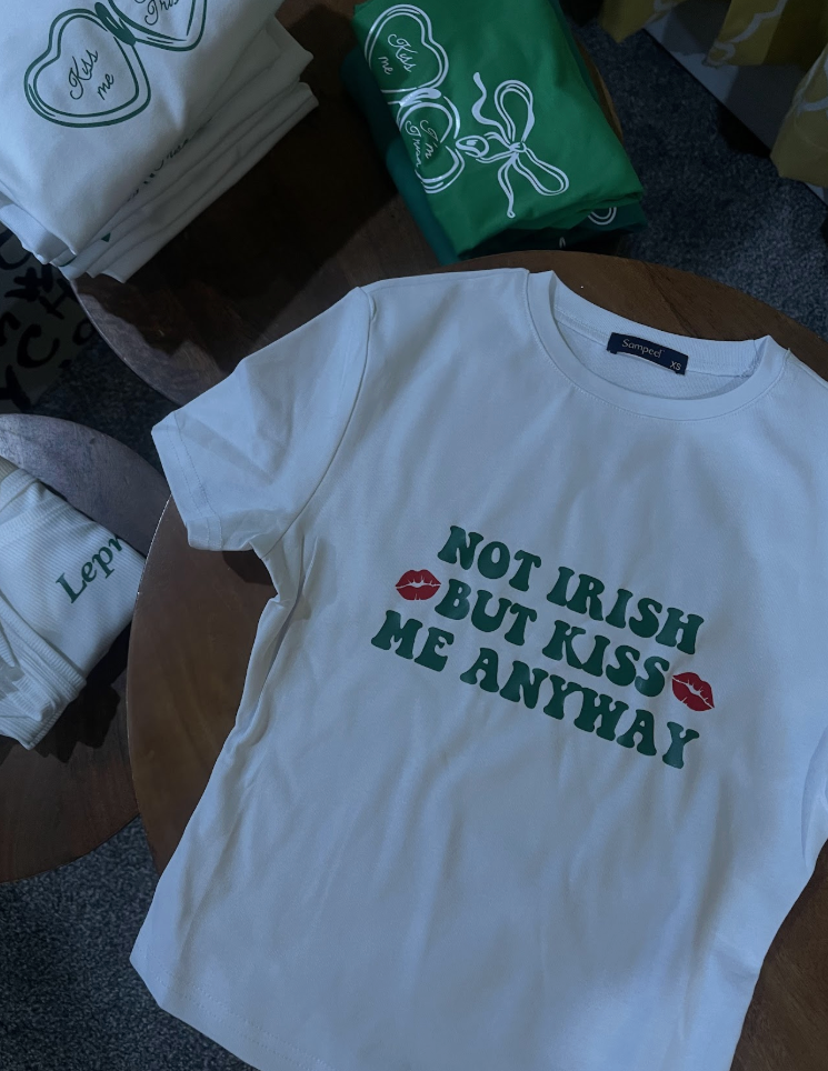 Not Irish But Kiss Me Anyway